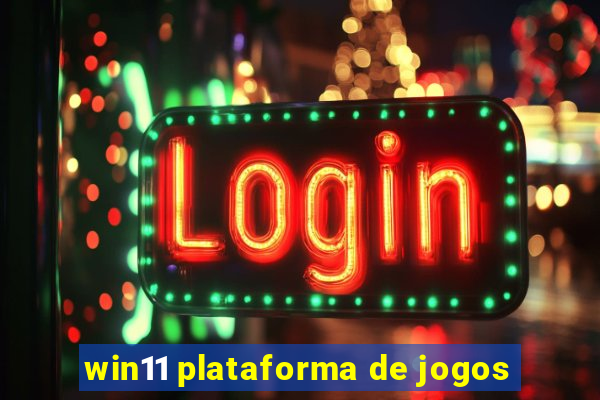 win11 plataforma de jogos