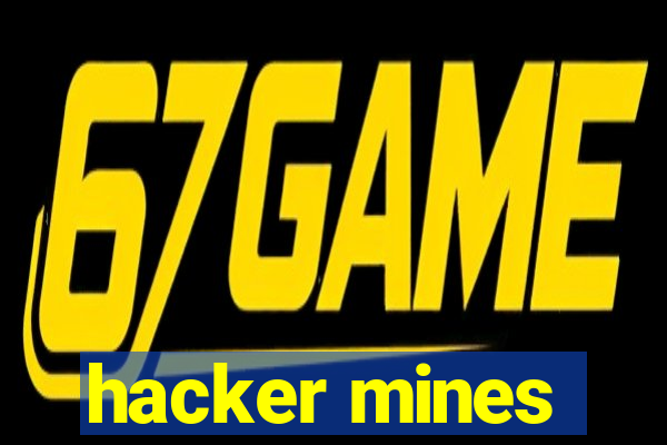 hacker mines