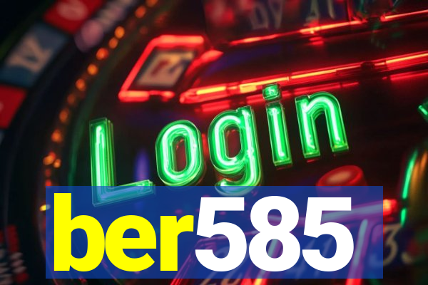 ber585