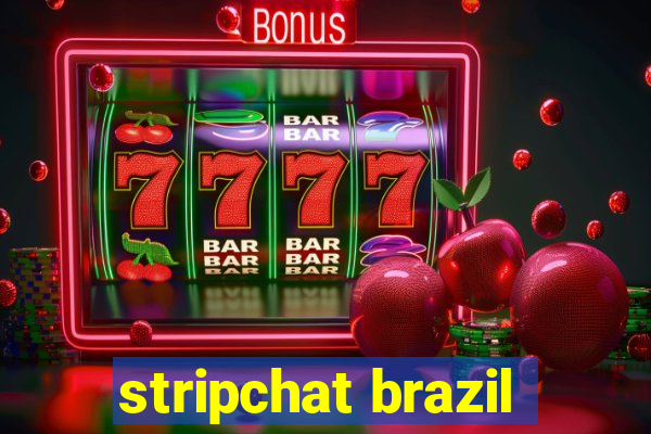 stripchat brazil