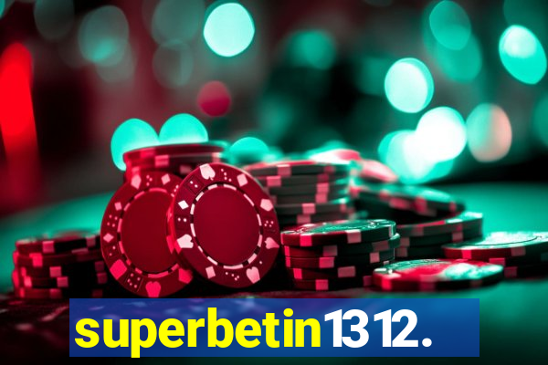superbetin1312.com