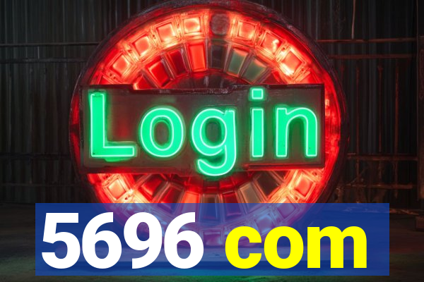 5696 com