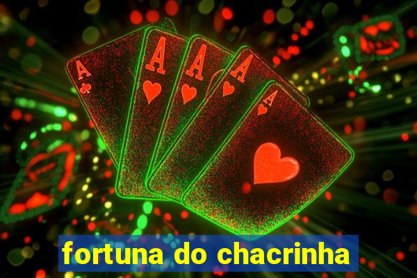 fortuna do chacrinha