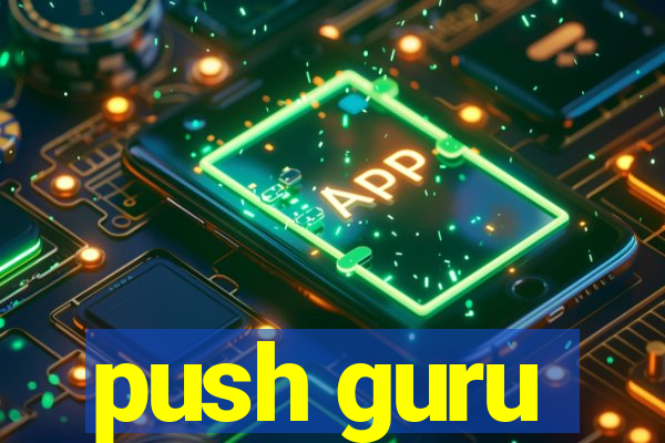 push guru