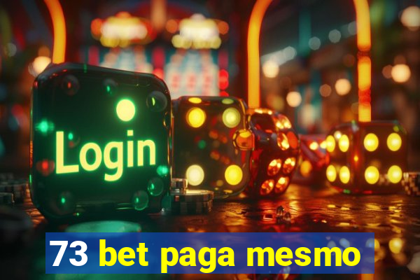 73 bet paga mesmo