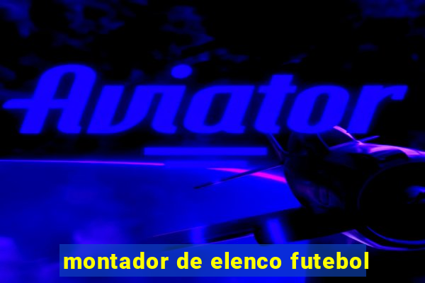 montador de elenco futebol