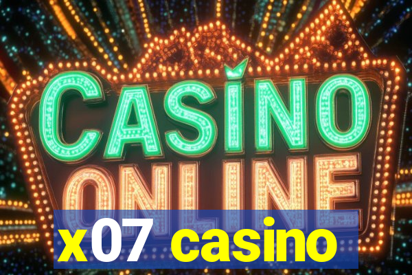 x07 casino