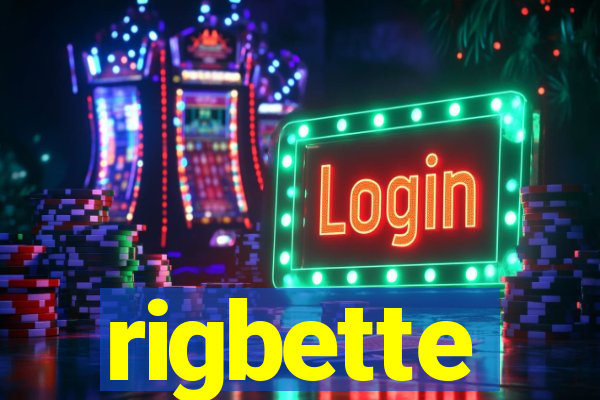 rigbette