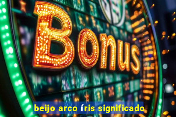 beijo arco íris significado