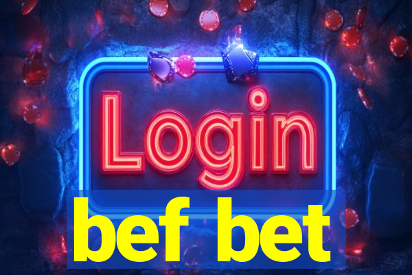 bef bet