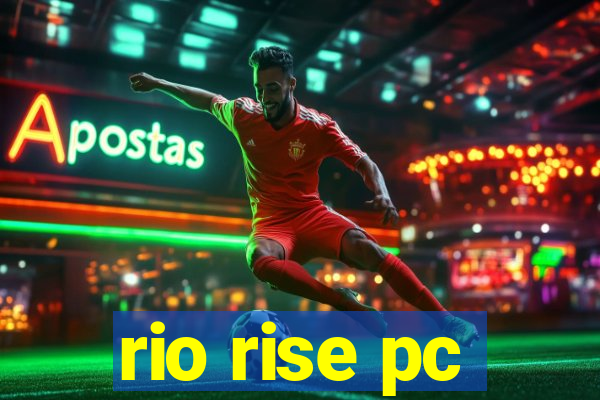 rio rise pc