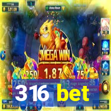 316 bet