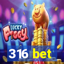 316 bet