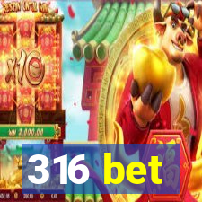 316 bet