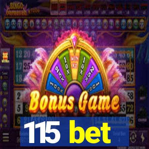 115 bet