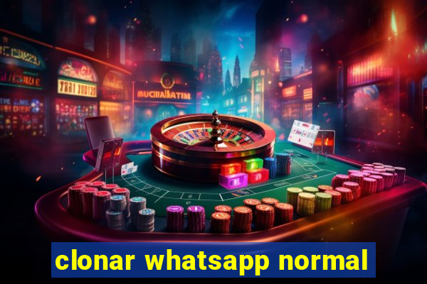 clonar whatsapp normal