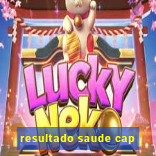 resultado saude cap