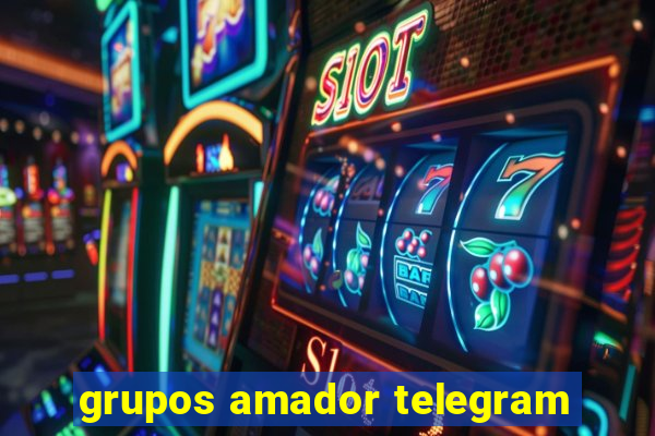 grupos amador telegram