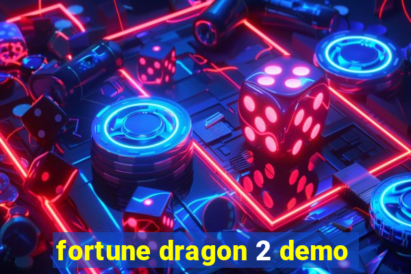 fortune dragon 2 demo