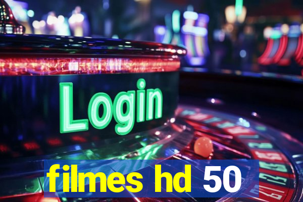 filmes hd 50