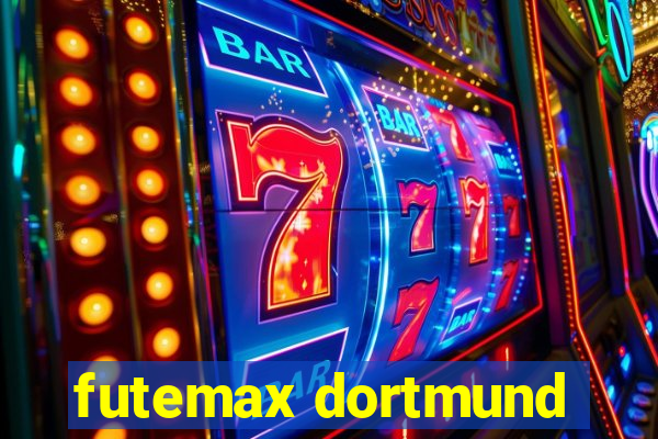futemax dortmund