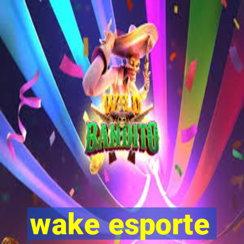 wake esporte